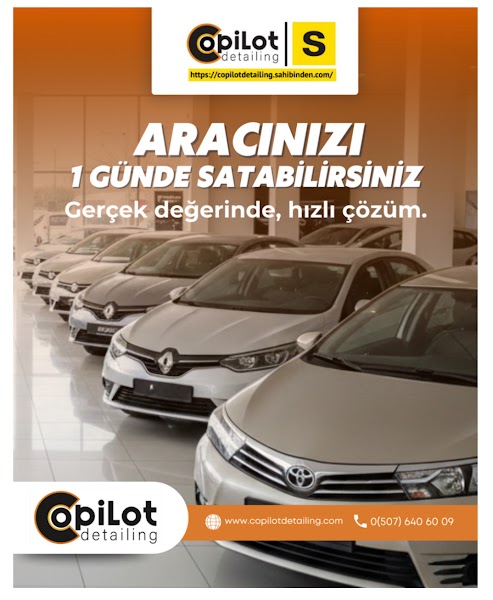 Copilot Detailing PPF Kaplama Pasta Cila Oto Yıkama Oto Kuaför Oto Galeri